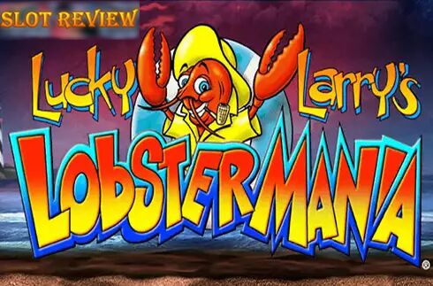 Lucky Larrys Lobstermania King Show Games Slot Review